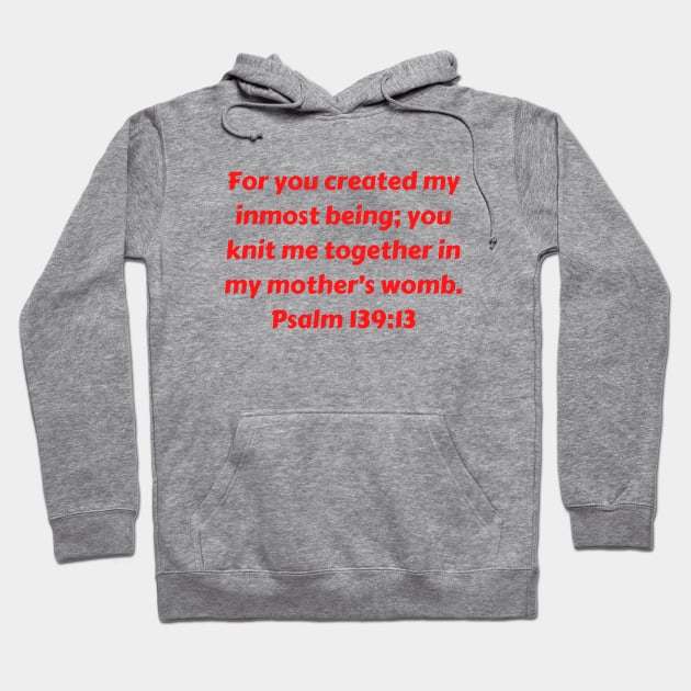 Bible Verse Psalm 139:13 Hoodie by Prayingwarrior